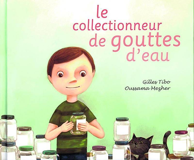 Gilles Tibo, Oussama Mezher, Le collectionneur de gouttes d’eau, Éditions de la Bagnole, 2014, 32 p.