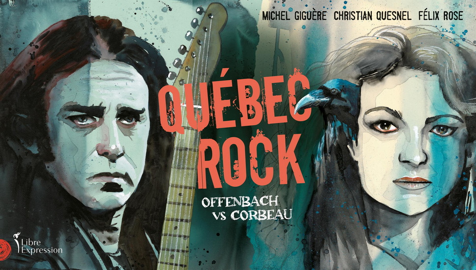 Le livre Québec Rock : Offenbach vs Corbeau est paru plus tôt cet été. Photo gracieuseté