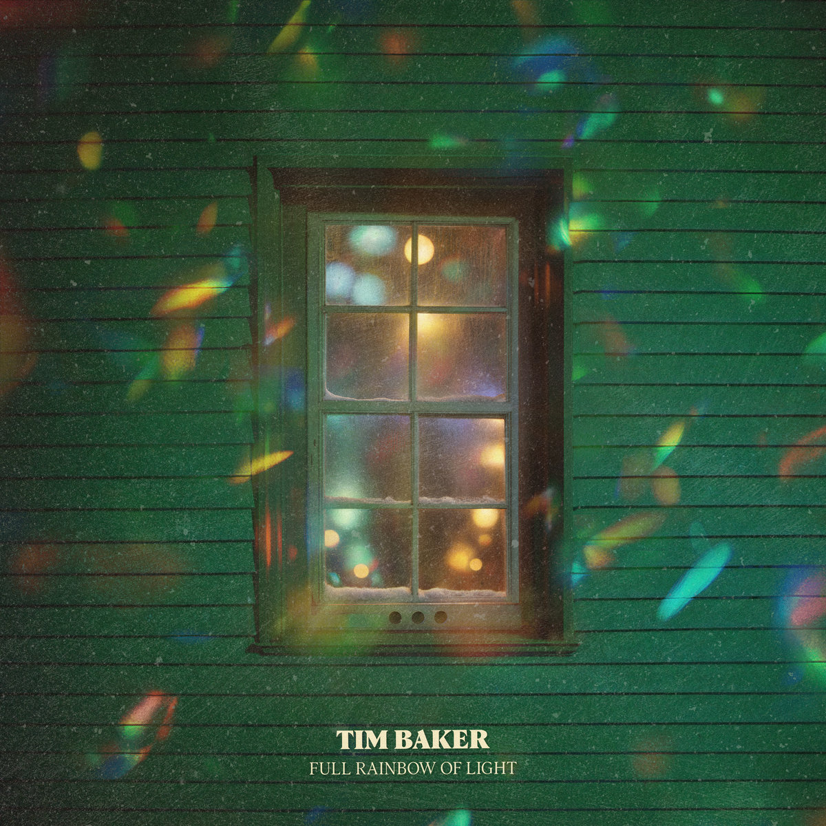 Tim Baker – Full Rainbow of Light