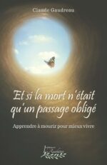 Voir la mort autrement pour vivre mieux